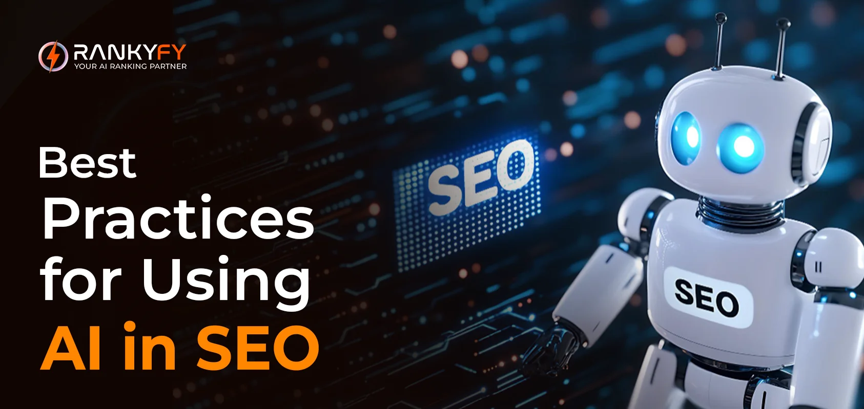 Best Practices for Using AI in SEO