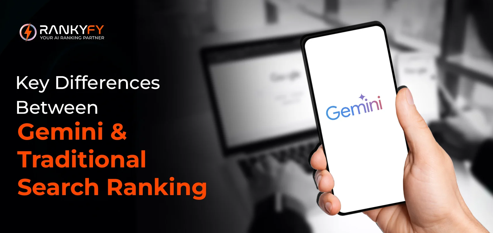 Key Differences Between Gemini and Traditional Search Ranking