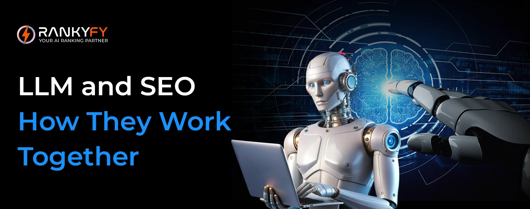 LLM and SEO_ How They Work Together