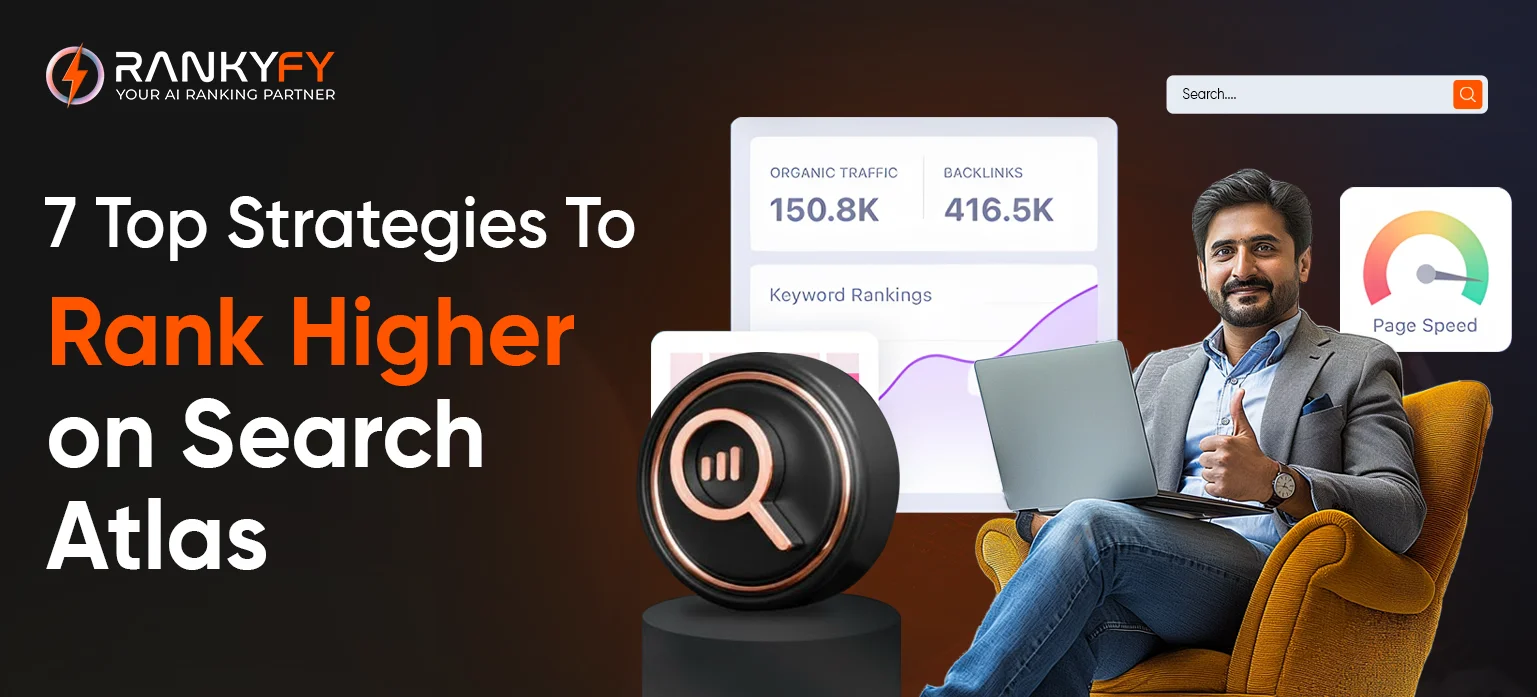 7 Top Strategies To Rank Higher on Search Atlas