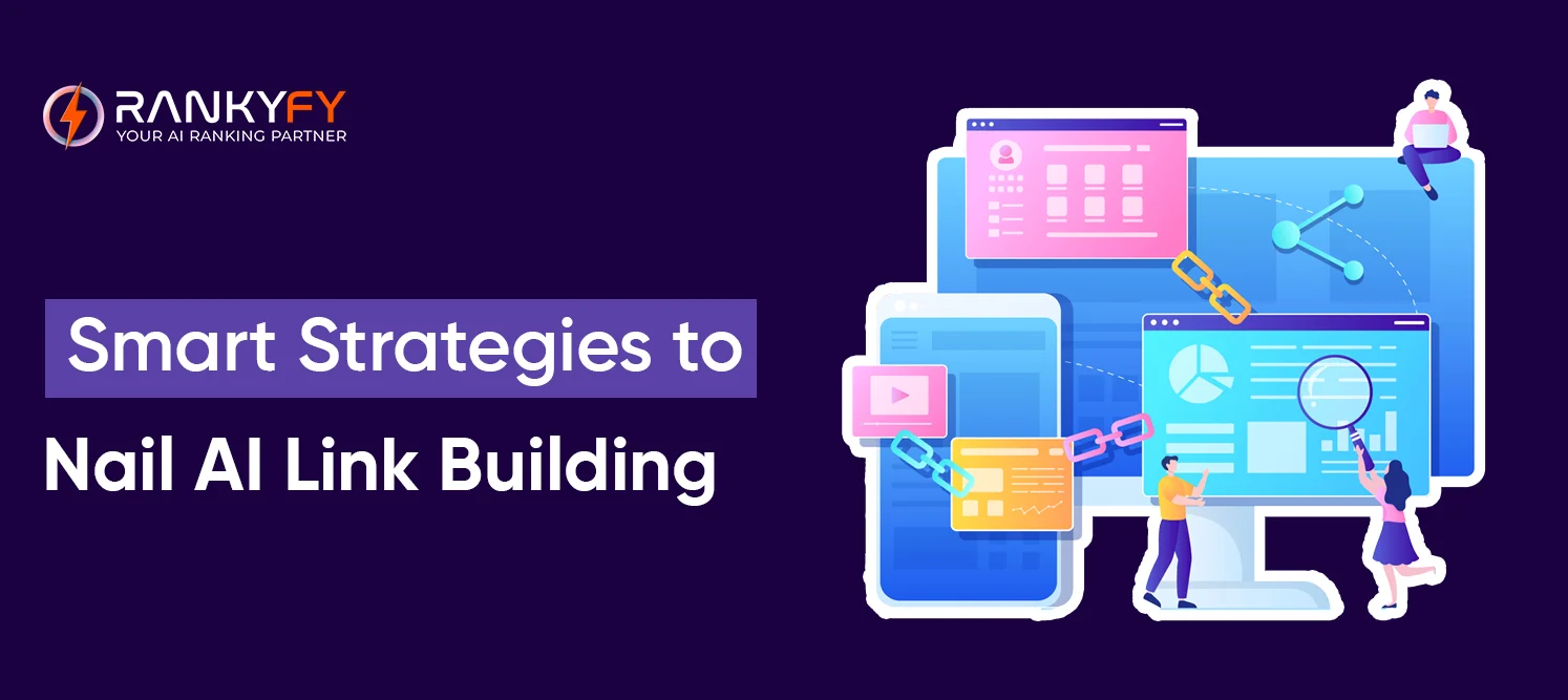 Smart Strategies to Nail AI Link Building