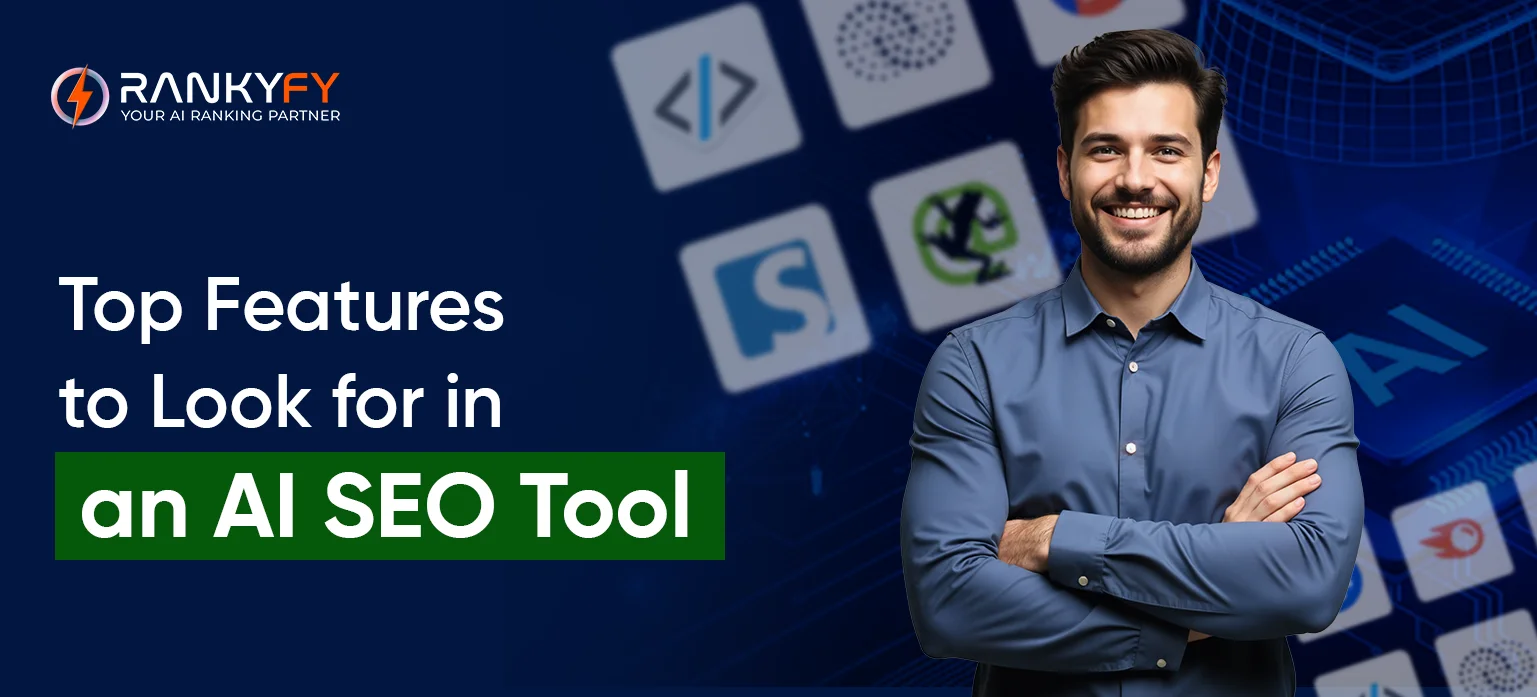 Top Features to Look for in an AI SEO Tool