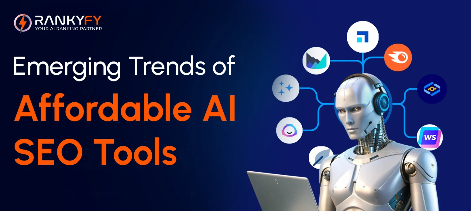Emerging Trends of Affordable AI SEO Tools