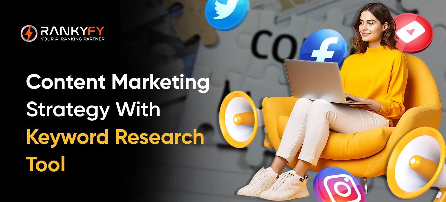 Content Marketing Strategy With Keyword Research Tool