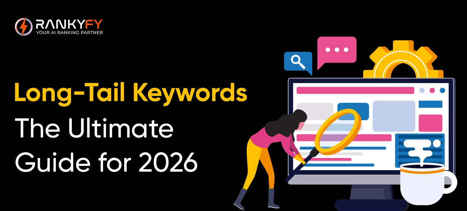Long-Tail Keywords: The Ultimate Guide for 2026