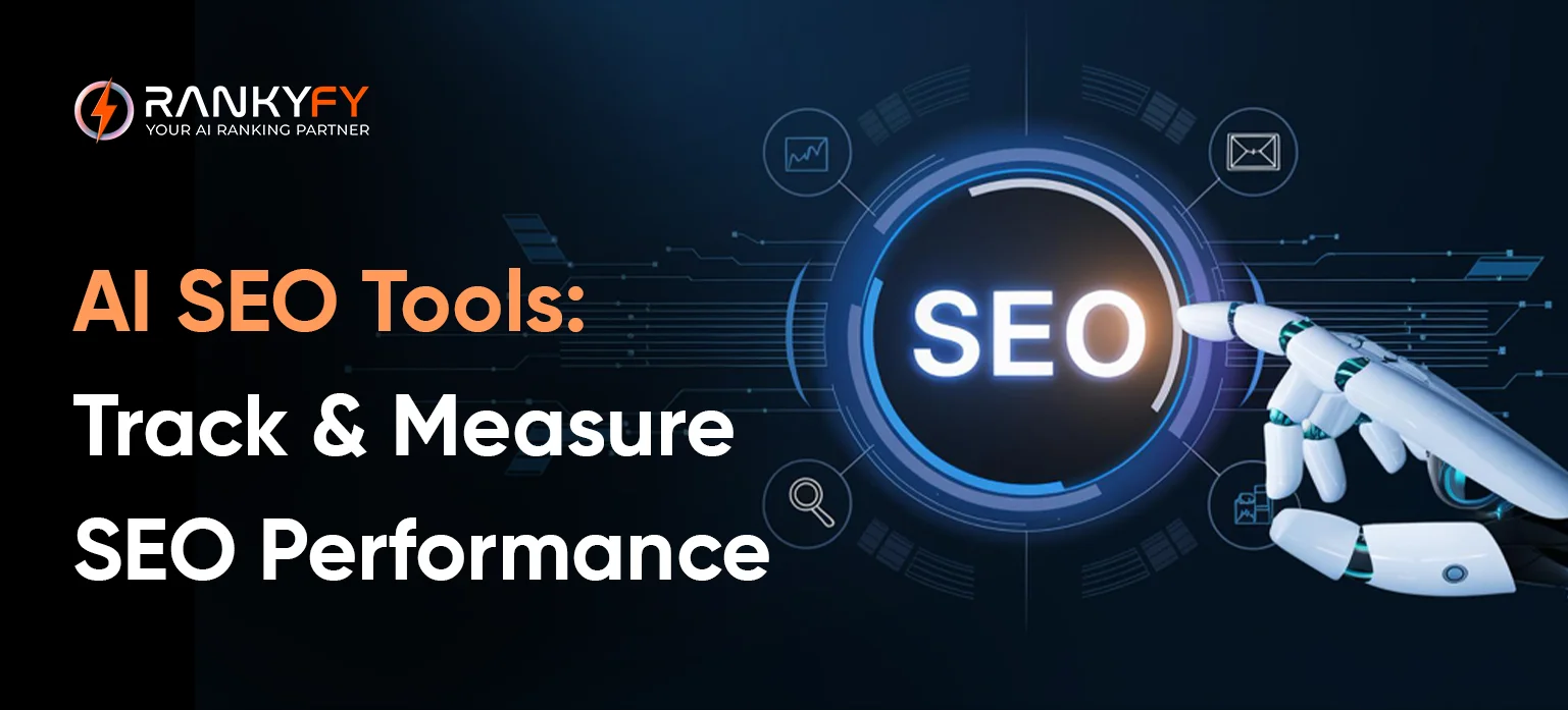 AI SEO Tools: Track & Measure SEO Performance