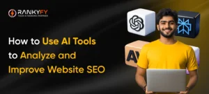 How to Use AI Tools to Analyze and Improve Website SEO