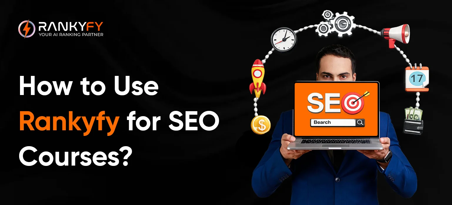 How to Use Rankyfy for SEO Courses?