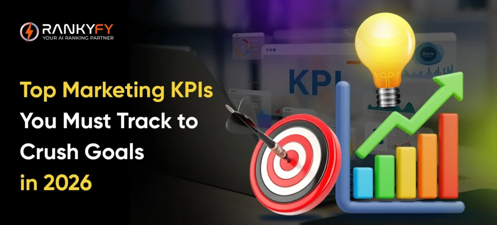 Top Marketing KPIs You Must Track to Crush Goals in 2026