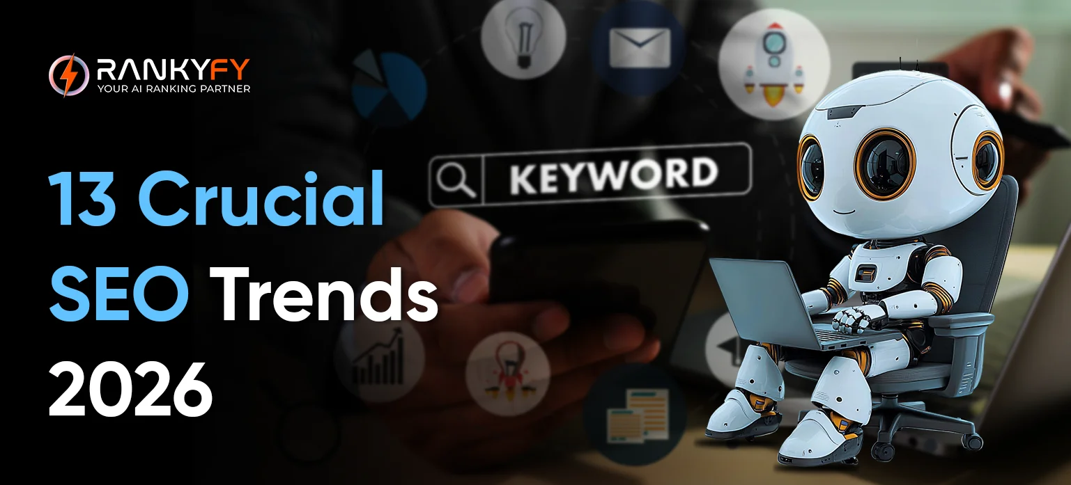 13 Crucial SEO Trends 2026
