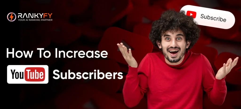 Increase YouTube Subscribers