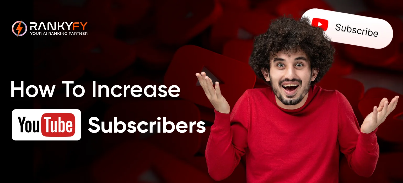 How To Increase YouTube Subscribers