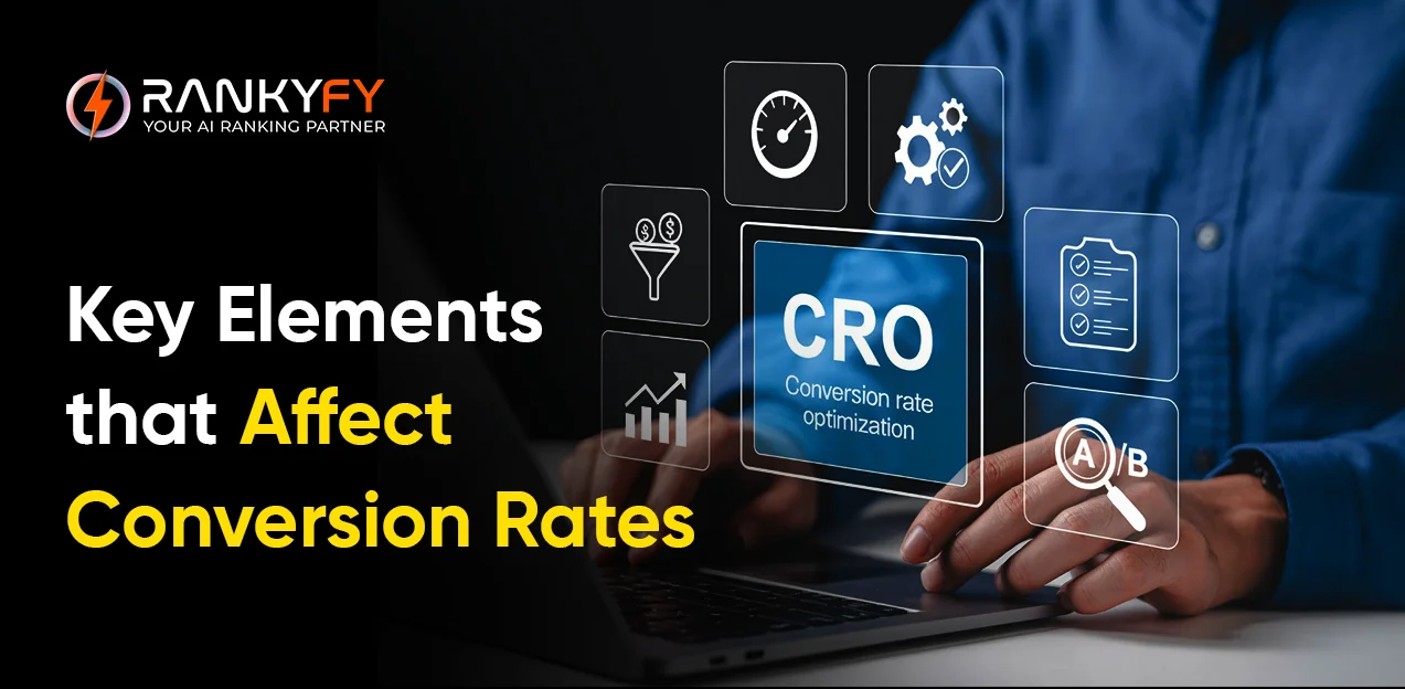 Key Elements That Affect Conversion Rates