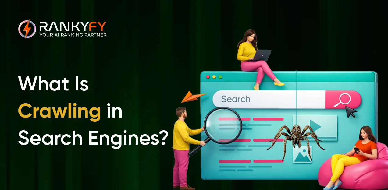 What Is Crawling in Search Engines