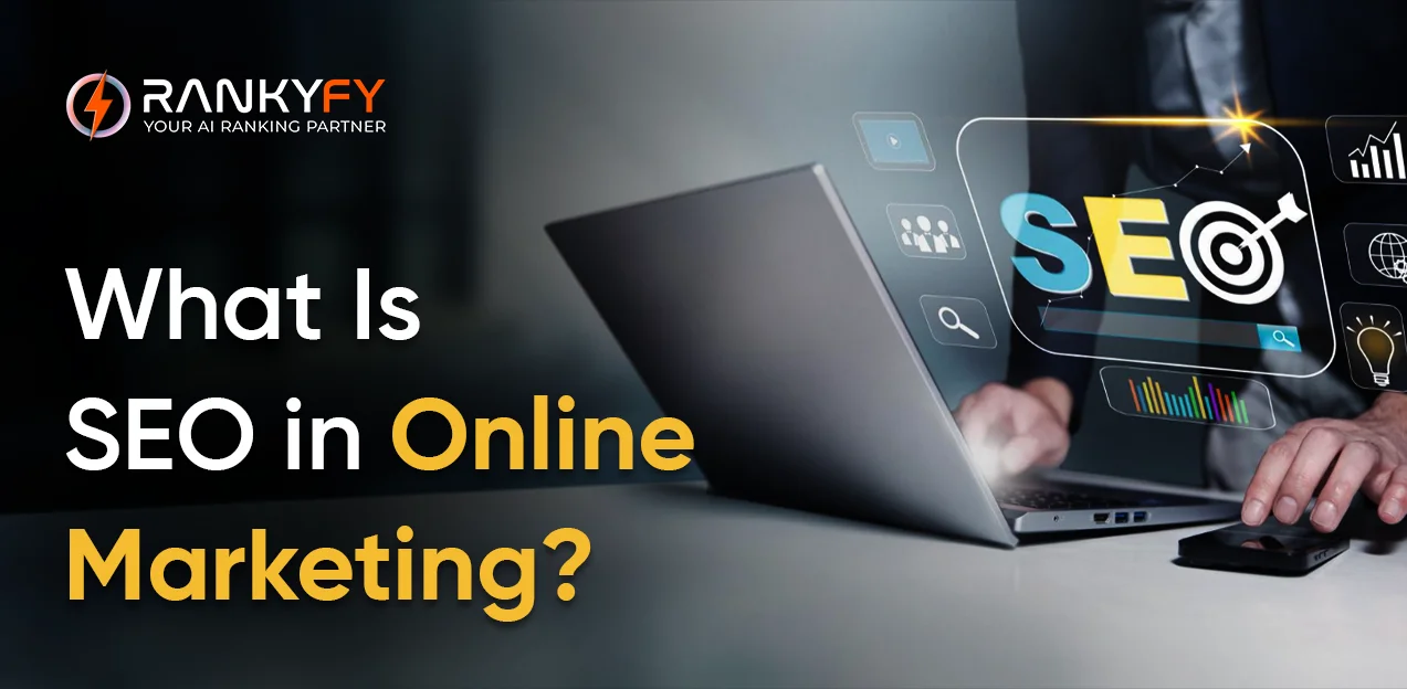 What Is SEO in Online Marketing