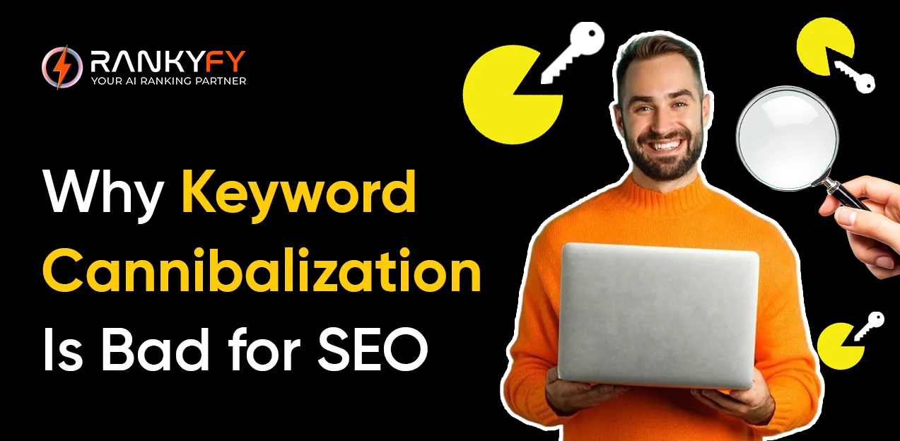 Why Keyword Cannibalization Is Bad for SEO