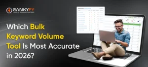 Which Bulk Keyword Volume Tool Is Most Accurate in 2026
