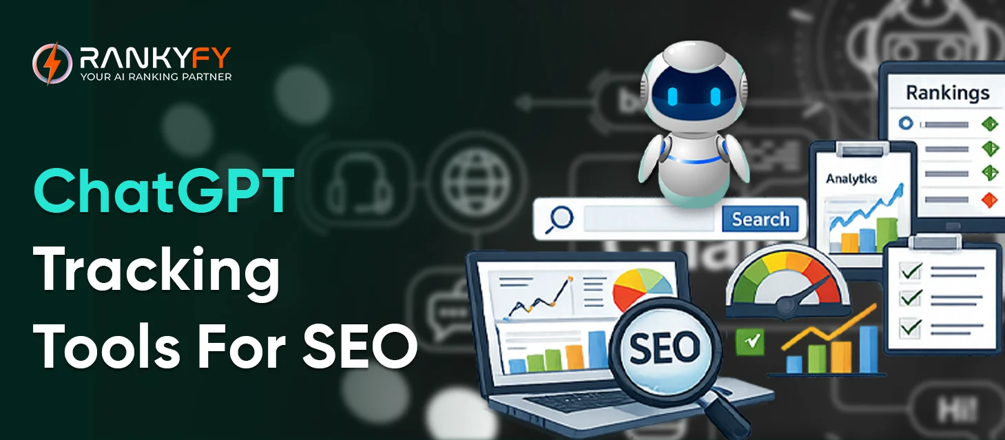 ChatGPT Tracking Tools For SEO