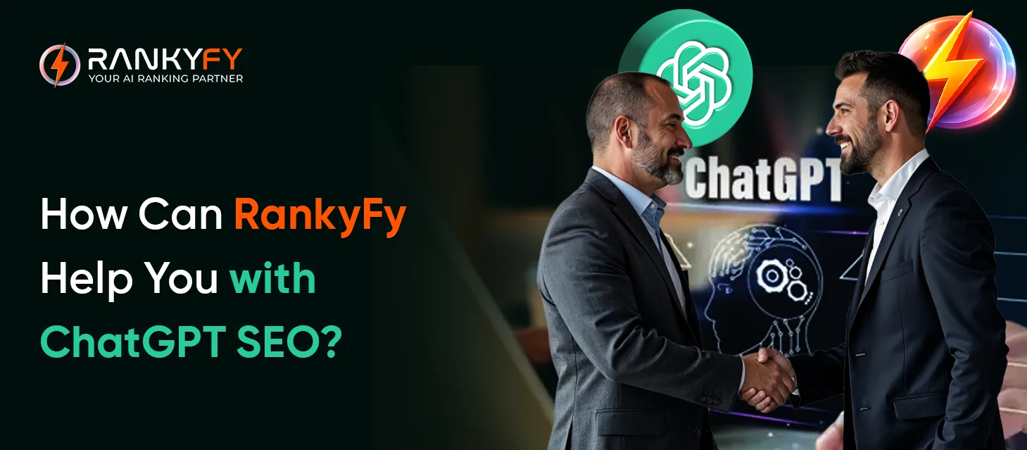 How Can RankyFy Help You with ChatGPT SEO?