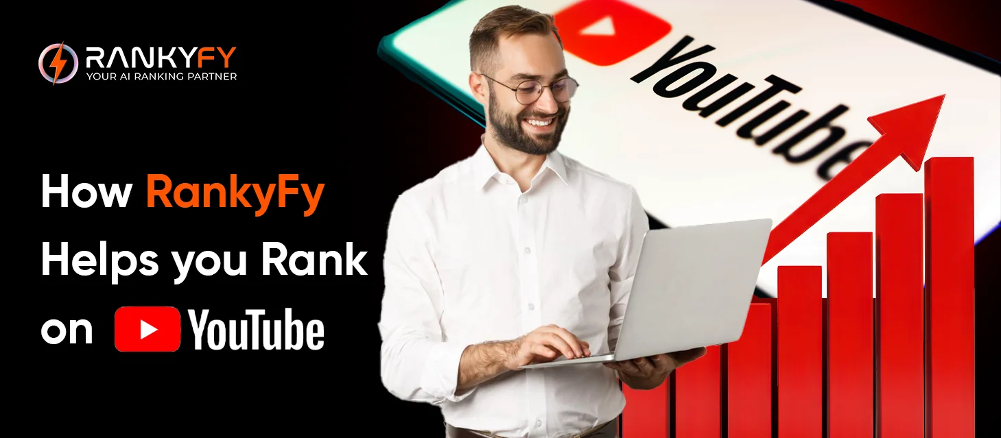 How RankyFy Helps You Rank on YouTube