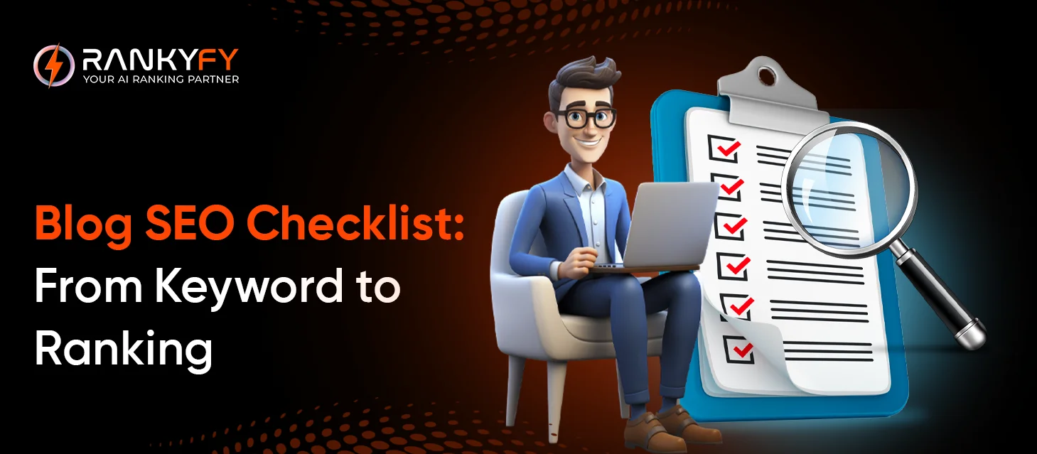 Blog SEO Checklist: From Keyword to Ranking