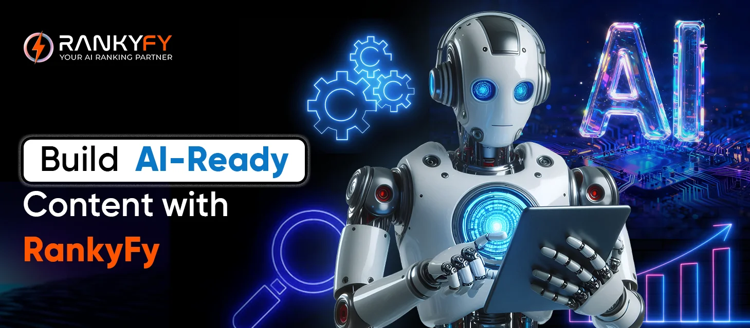 Build AI-Ready Content with RankyFy