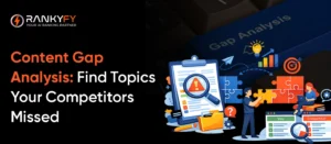 Content Gap Analysis Find Topics Your Competitors Missed