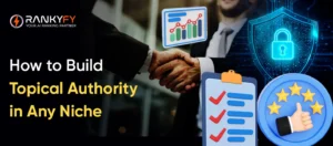 How to Build Topical Authority in Any Niche