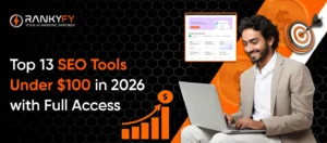 Top 13 SEO Tools Under $100 in 2026 with Full Access