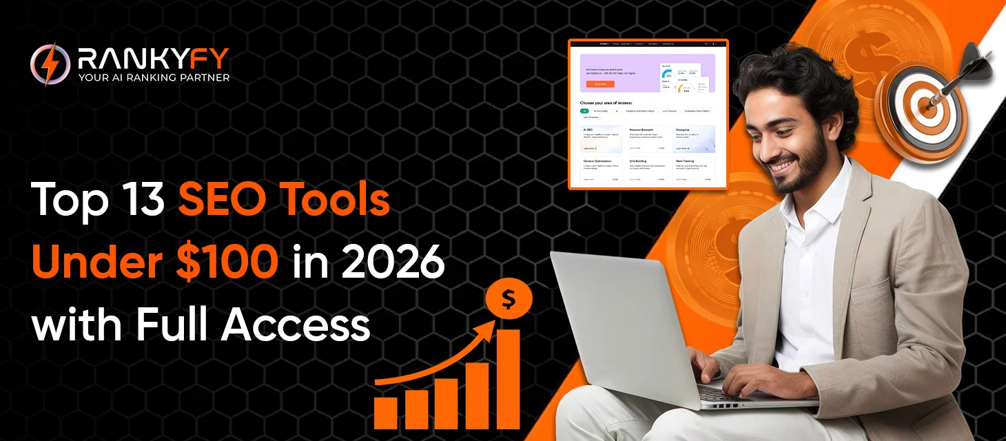 Top 13 SEO Tools Under $100 in 2026 with Full Access