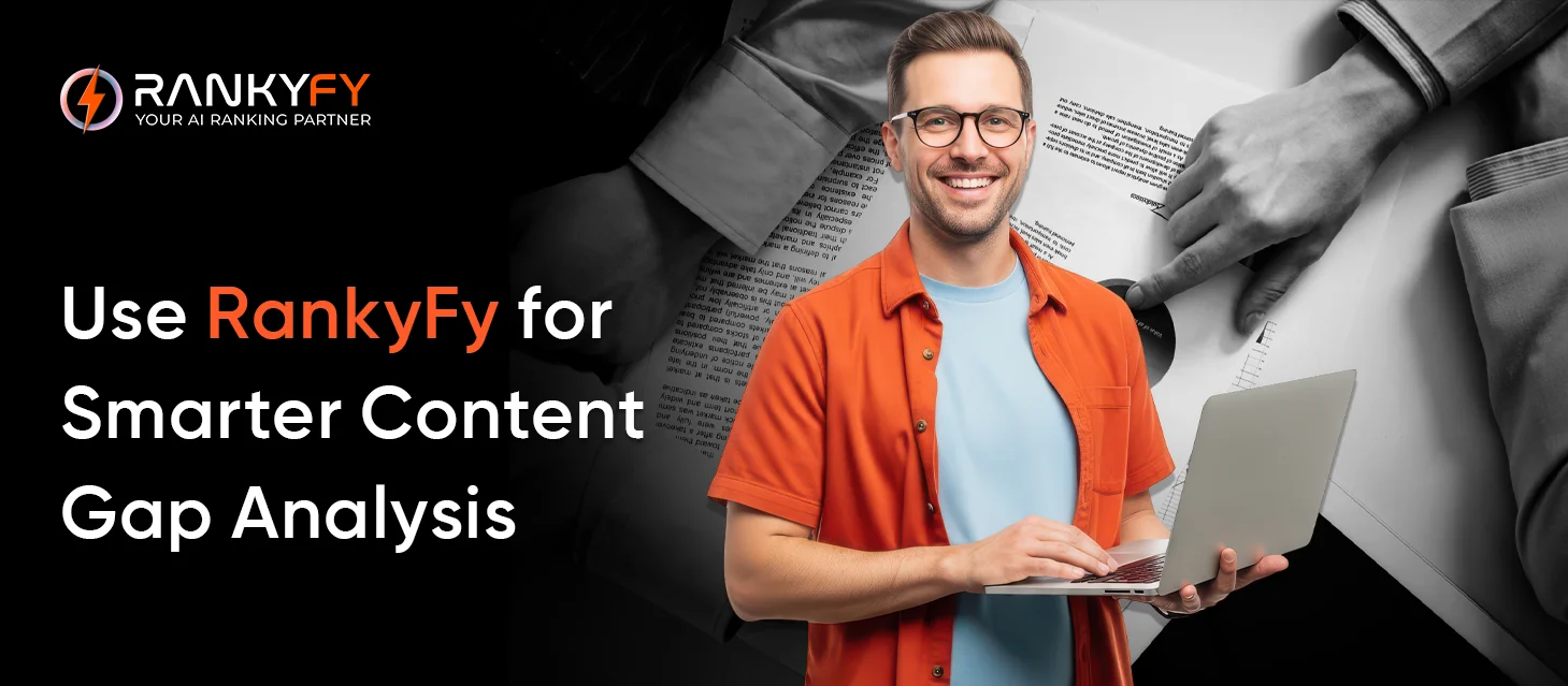 Use RankyFy for Smarter Content Gap Analysis