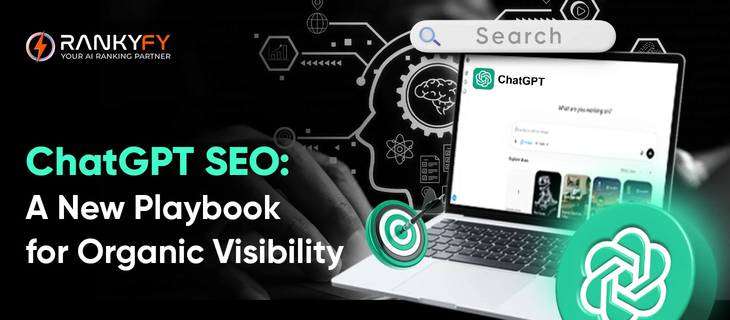 ChatGPT SEO: A New Playbook for Organic Visibility