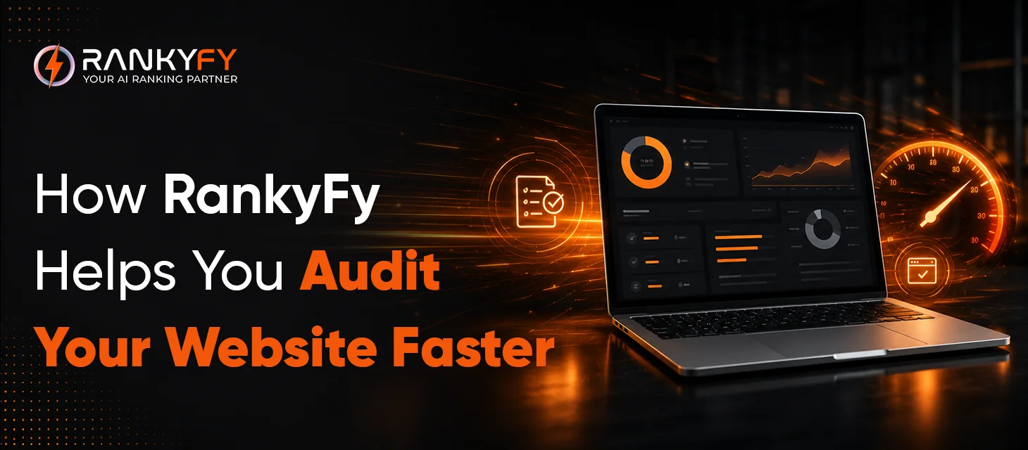 How RankyFy Helps You Audit Your Website Faster
