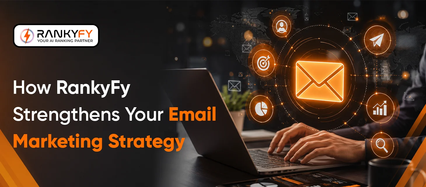 _How RankyFy Strengthens Your Email Marketing Strategy_