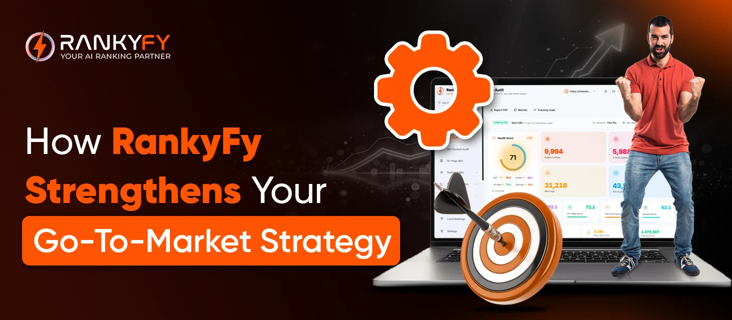 How RankyFy Strengthens Your Go-To-Market Strategy