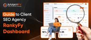 Guide to Client SEO Agency RankyFy Dashboard