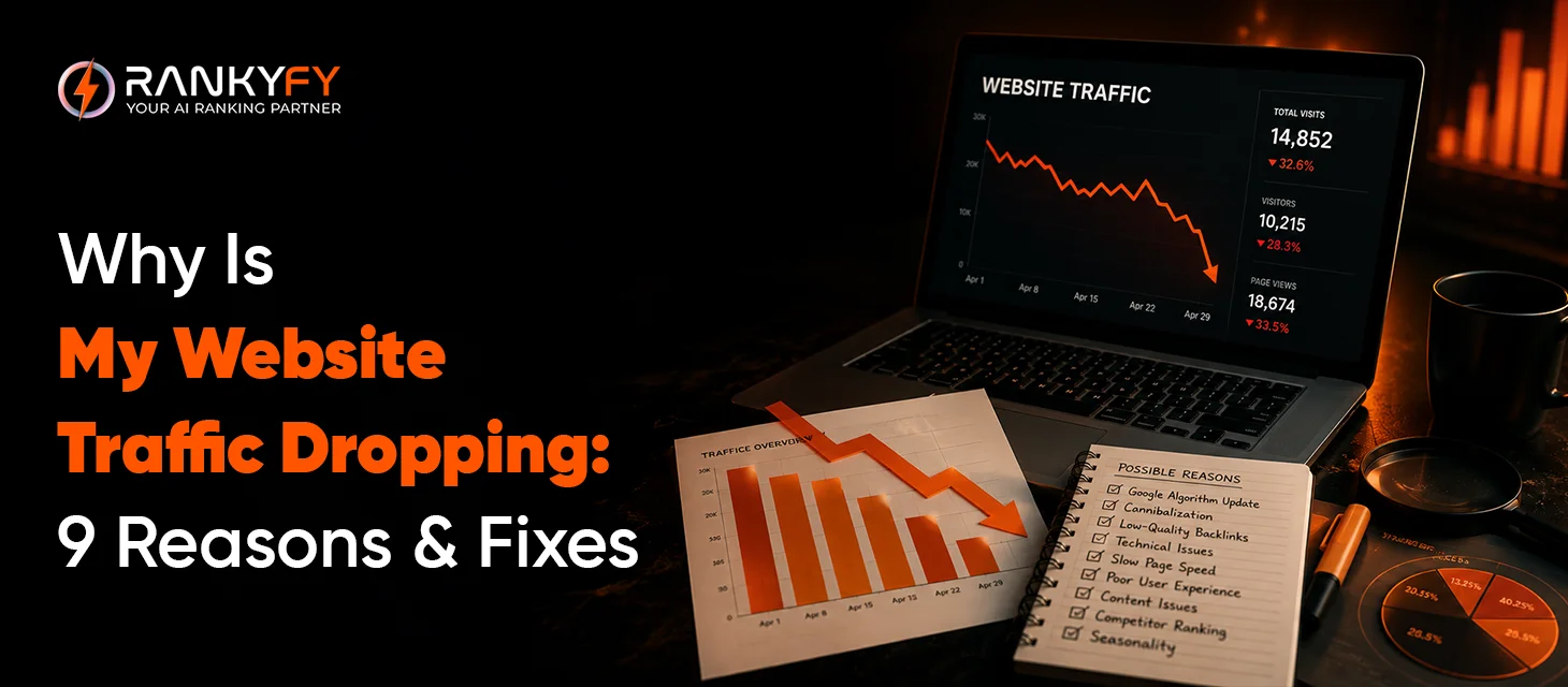 Why Is My Website Traffic Dropping? 9 Reasons and Fixes