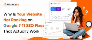 Why Is Your Website Not Ranking on Google_ 11 SEO Fixes That Actually Work
