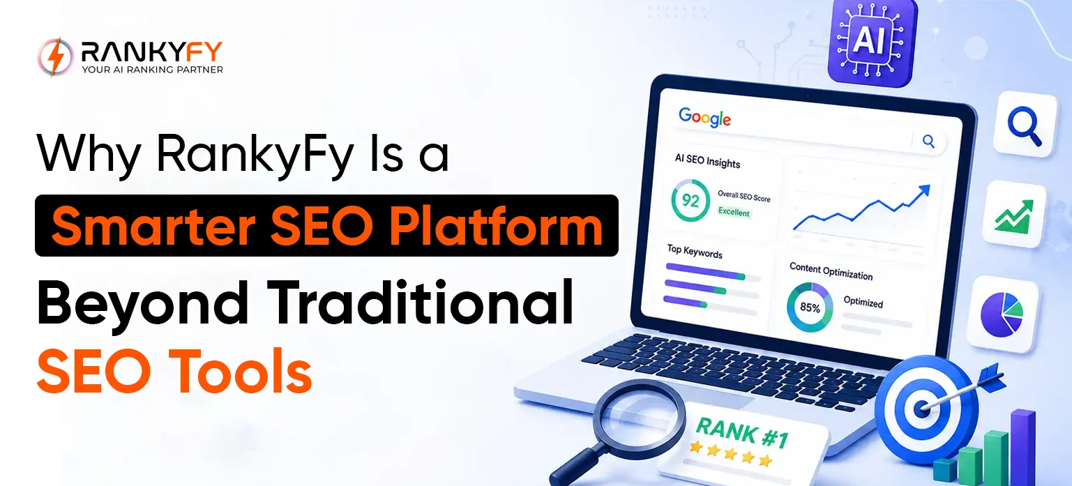Why RankyFy Is a Smarter SEO Platform Beyond Traditional SEO Tools