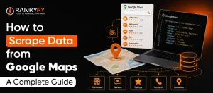 Scrape Data from Google Maps