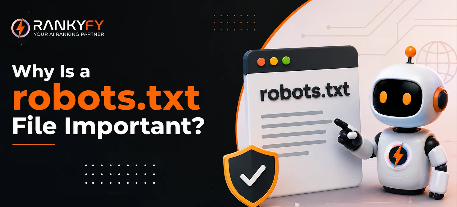 Why is a robots.txt File Important?