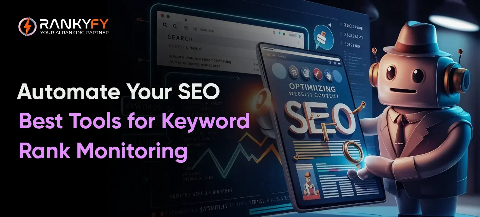 Automate Your SEO: Best Tools for Keyword Rank Monitoring