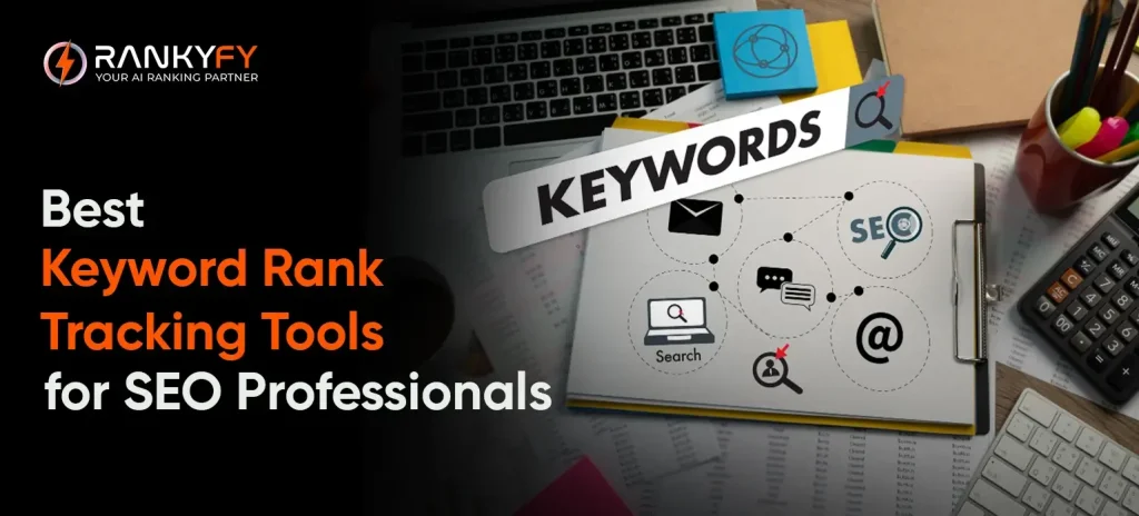 Best Keyword Rank Tracking Tools for SEO Professionals