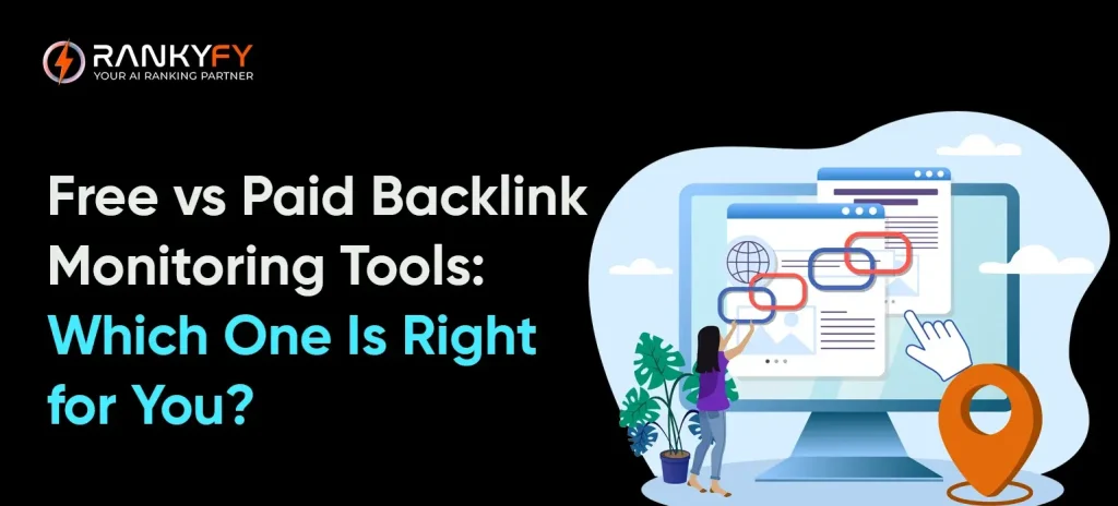 Free vs Paid Backlink Monitoring Tools
