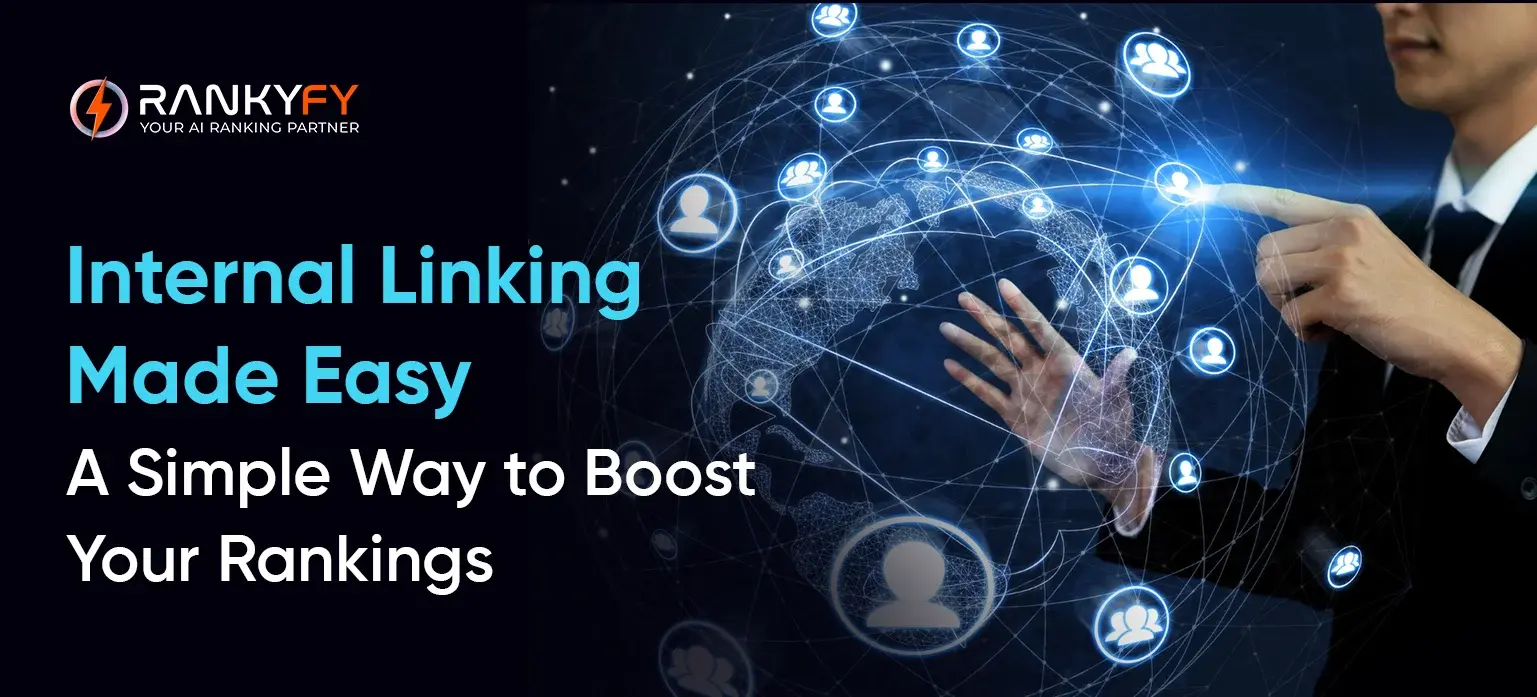 Internal Linking Made Easy: A Simple Way to Boost Your Rankings