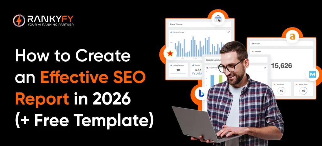 How to Create an Effective SEO Report in 2026 (+ Free Template)