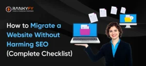 How to Migrate a Website Without Harming SEO
