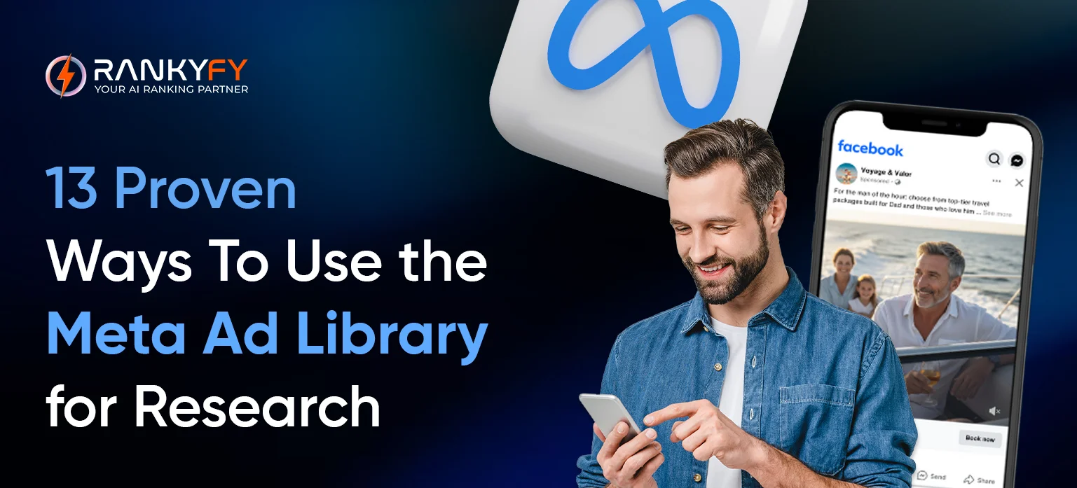 13 Proven Ways To Use the Meta Ad Library for Research